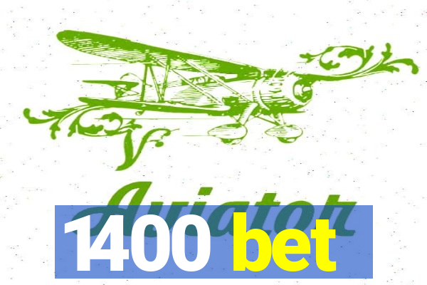 1400 bet